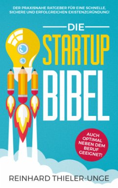 Die Startup Bibel - Thieler-Unge, Reinhard