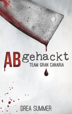 Abgehackt / Team Gran Canaria Bd.1 - Summer, Drea