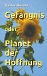 Gefängnis oder Planet der Hoffnung - Bild 1