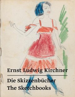 Ernst Ludwig Kirchner - Die Skizzenbücher / The Sketchbooks - Kirchner, Ernst L.