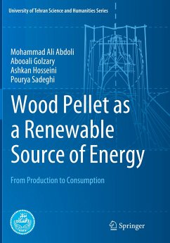 Wood Pellet as a Renewable Source of Energy - Abdoli, Mohammad Ali;Golzary, Abooali;Hosseini, Ashkan