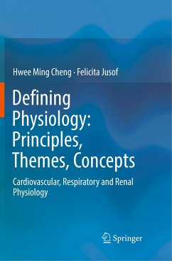 Defining Physiology: Principles, Themes, Concepts - Cheng, Hwee Ming;Jusof, Felicita