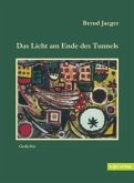 Das Licht am Ende des Tunnels Das Licht am Ende des Tunnels