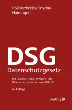 DSG Datenschutzgesetz - Pollirer, Hans J;Weiss, Ernst M;Knyrim, Rainer