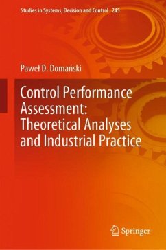 Control Performance Assessment: Theoretical Analyses and Industrial Practice - Domanski, Pawel D.