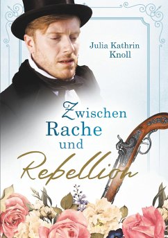 Zwischen Rache und Rebellion - Knoll, Julia Kathrin