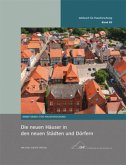 Die neuen Häuser in den neuen Städten und Dörfern Die neuen Häuser in den neuen Städten und Dörfern