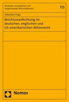 Beschlussanfechtung im deutschen, englischen und US-amerikanischen Aktienrecht - Feige, Sebastian