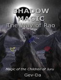 Shadow Magic: The Way of Rao, Magic of the Children of Juru (eBook, ePUB)