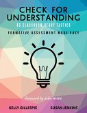 Check for Understanding 65 Classroom Ready Tactics: Formative Assessment Made Easy (eBook, ePUB)