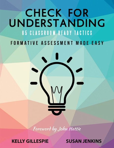 Check for Understanding 65 Classroom Ready Tactics: Formative Assessment Made Easy (eBook, ePUB) Check for Understanding 65 Classroom Ready Tactics: Formative Assessment Made Easy (eBook, ePUB)