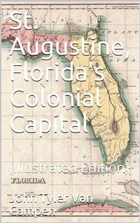 St. Augustine, Florida's Colonial Capital (eBook, PDF) - Tyler Van Campen, John