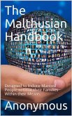The Malthusian Handbook / Designed to Induce Married People to Limit their Families / Within their Means. (eBook, PDF)