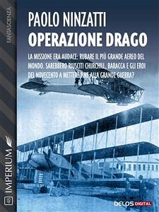 Operazione drago (eBook, ePUB) - Ninzatti, Paolo