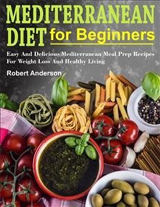 Mediterranean Diet For Beginners (eBook, ePUB) - Anderson, Robert