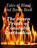 Tales of Blood and Bones Book 1: The Seven Trials of Constable Tarthadius (eBook, ePUB)