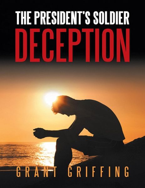 The President's Soldier: Deception (eBook, ePUB)