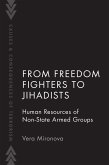From Freedom Fighters to Jihadists (eBook, PDF)
