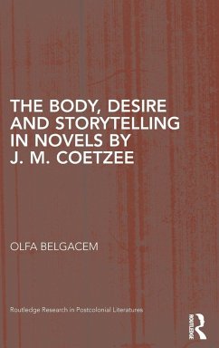 Cover The Body, Desire and Storytelling in Novels by J. M. Coetzee