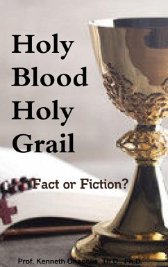 Holy Blood Holy Grail - Onapolis, Th. D. Ph. D. Kenneth