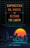 Supercities On, Under, and Beyond the Earth