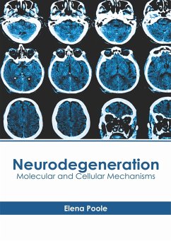 Neurodegeneration: Molecular and Cellular Mechanisms