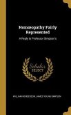 Homoeopathy Fairly Represented