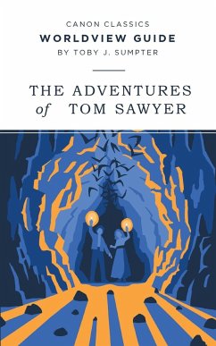 Worldview Guide for The Adventures of Tom Sawyer - Sumpter, Toby J