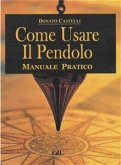 Come Usare il Pendolo (eBook, ePUB)