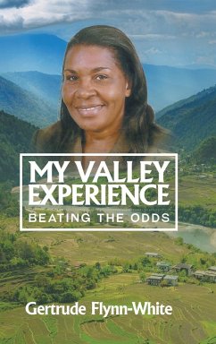 My Valley Experience - Flynn-White, Gertrude