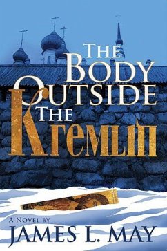 The Body Outside the Kremlin a Novel - May, James