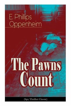 The Pawns Count (Spy Thriller Classic) - Oppenheim, E. Phillips