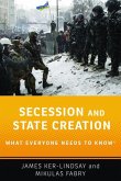 Secession and State Creation: What Everyone Needs to Know(r)