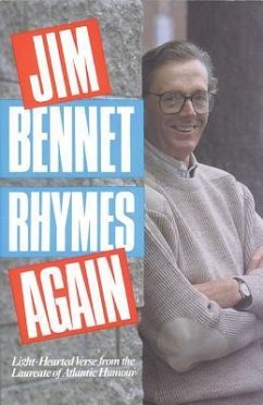 Jim Bennet Rhymes Again: Light-Hearted Verse from the Laureate of Atlantic Humour - Bennet, Jim