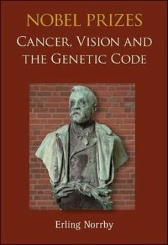 Nobel Prizes: Cancer, Vision and the Genetic Code - Norrby, Erling