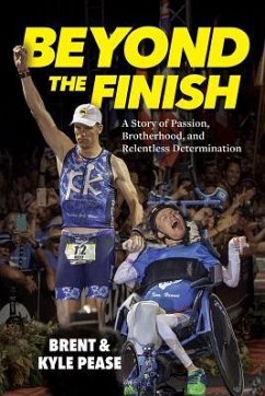 Beyond the Finish - Pease, Kyle; Pease, Brent