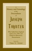 History and Genealogy of the Descendants of Joseph Taynter, Who Sailed from England April, A.D. 1638, and Settled in Watertown, Massachusetts
