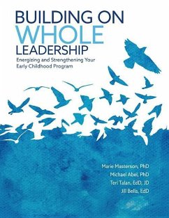 Building on Whole Leadership - Masterson, Marie; Abel, Michael; Talan, Teri; Bella, Jill