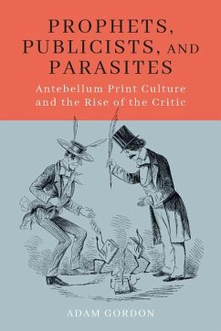 Prophets, Publicists, and Parasites - Gordon, Adam