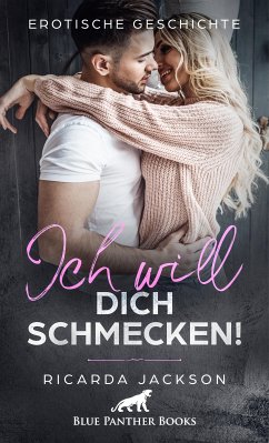 Ich will dich schmecken!   Erotische Geschichte (eBook, PDF) - Jackson, Ricarda