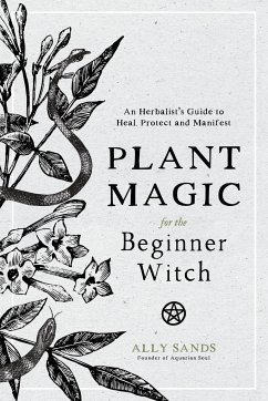 Plant Magic for the Beginner Witch - Sands, Ally