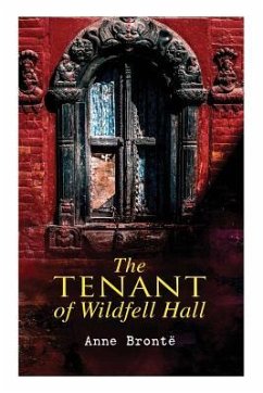 The Tenant of Wildfell Hall: Romance Novel - Bronte, Anne