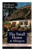 The Small House at Allington (Chronicles of Barsetshire) - Unabridged: Romantic Classic