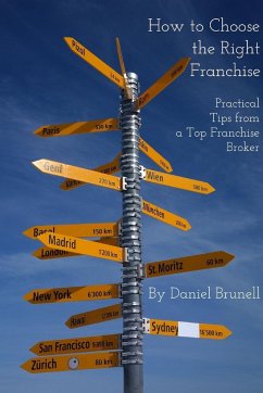 How to Choose the Right Franchise - Brunell, Daniel