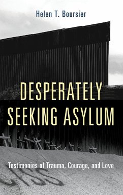 Desperately Seeking Asylum - Boursier, Helen T.