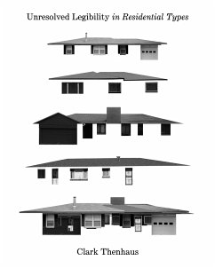 Unresolved Legibility in Residential Types - Thenhaus, Clark