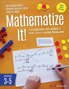 Mathematize It! [Grades 3-5] - Moore, Sara Delano; Morrow-Leong, Kimberly; Gojak, Linda M.