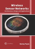 Wireless Sensor Networks: Architecture, Design and Applications