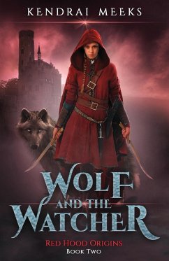 The Wolf and the Watcher - Meeks, Kendrai