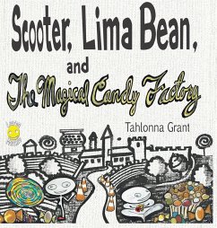 Scooter, Lima Bean, and The Magical Candy Factory - Grant, Tahlonna